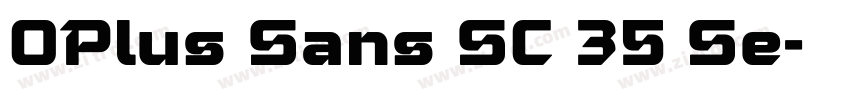 OPlus Sans SC 35 Se字体转换 OPlus Sans SC 35 Se字体转换